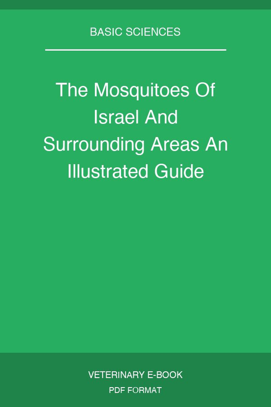 The Mosquitoes Of Israel And Surrounding Areas An Illustrated Guide