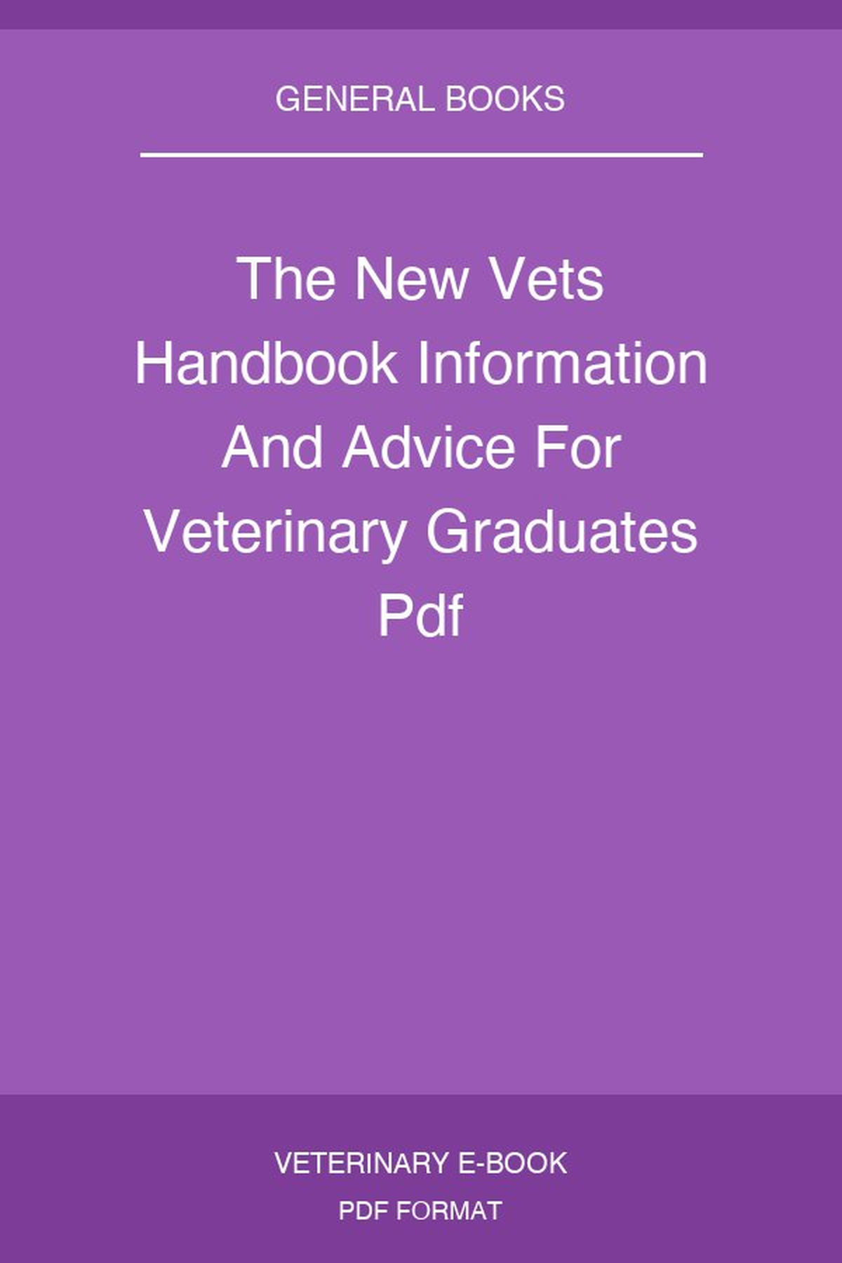 The New Vets Handbook Information And Advice For Veterinary Graduates Pdf