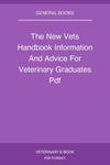 The New Vets Handbook Information And Advice For Veterinary Graduates Pdf