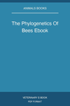 The Phylogenetics Of Bees Ebook