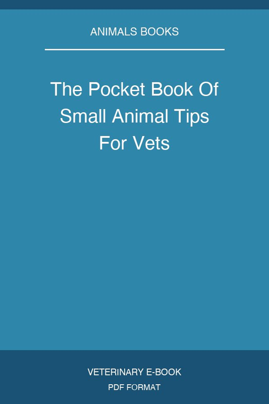The Pocket Book Of Small Animal Tips For Vets
