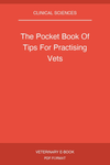 The Pocket Book Of Tips For Practising Vets