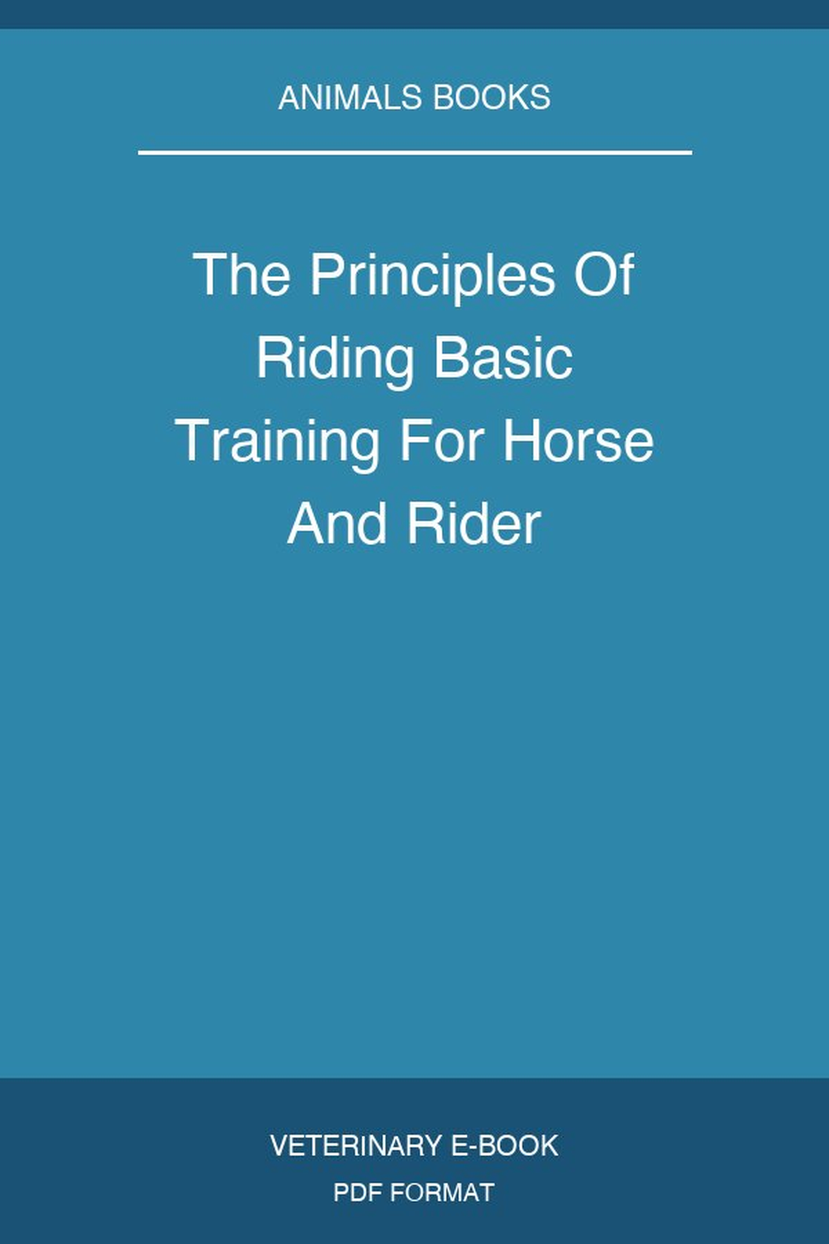 The Principles Of Riding Basic Training For Horse And Rider