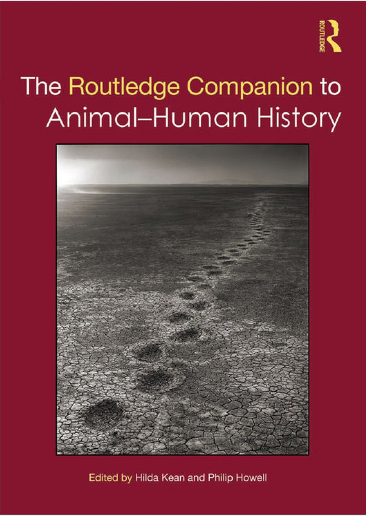 The Routledge Companion to Animal-Human History
