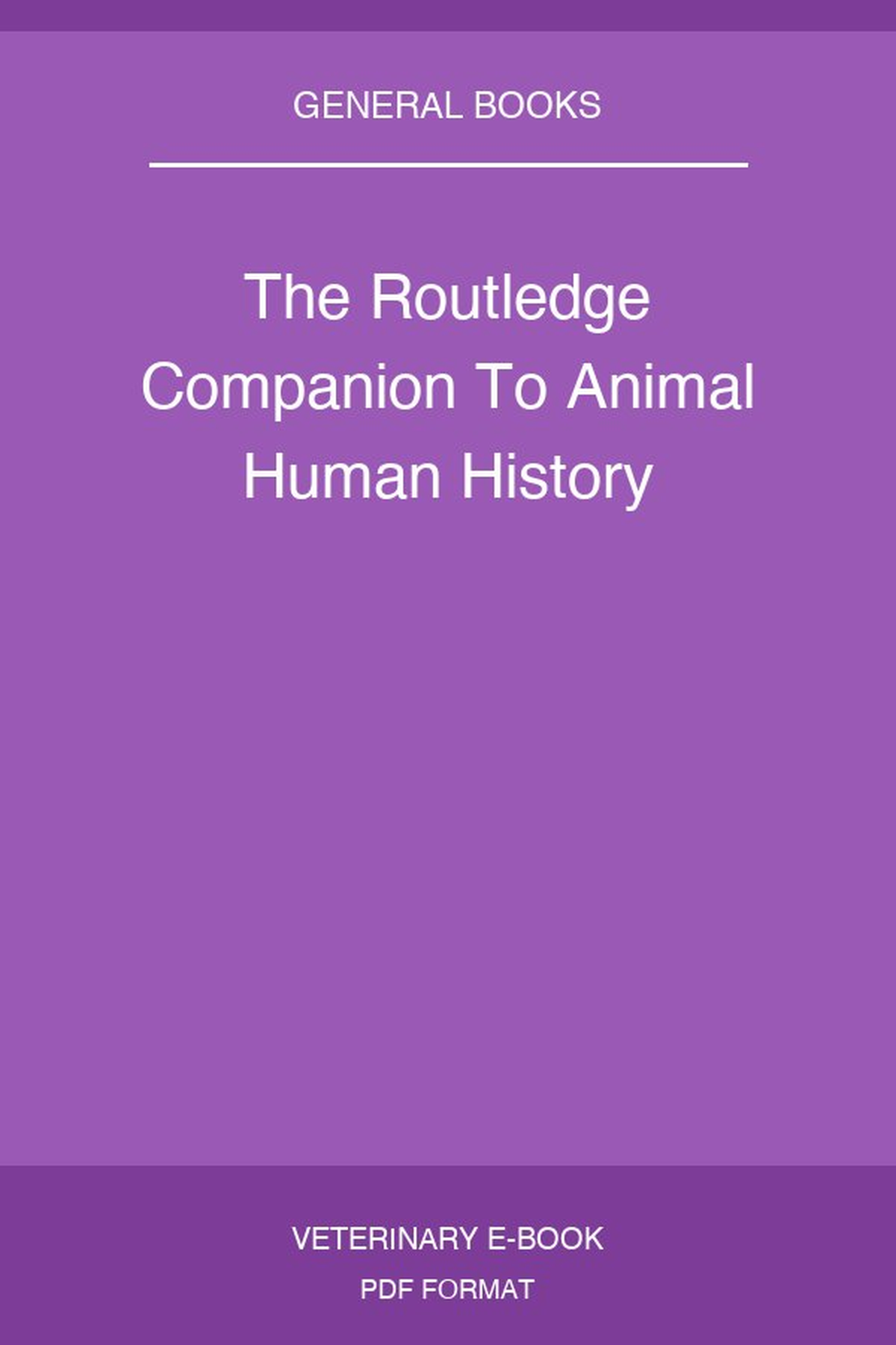 The Routledge Companion To Animal Human History