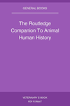 The Routledge Companion To Animal Human History