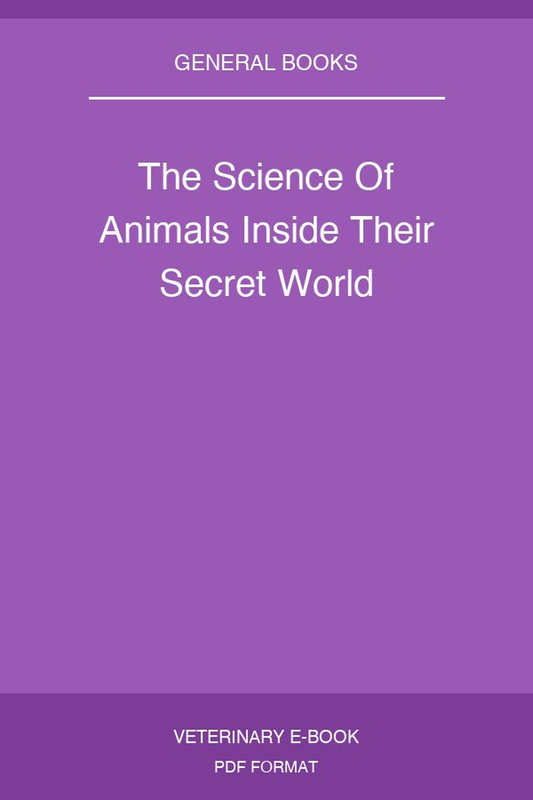 The Science Of Animals Inside Their Secret World