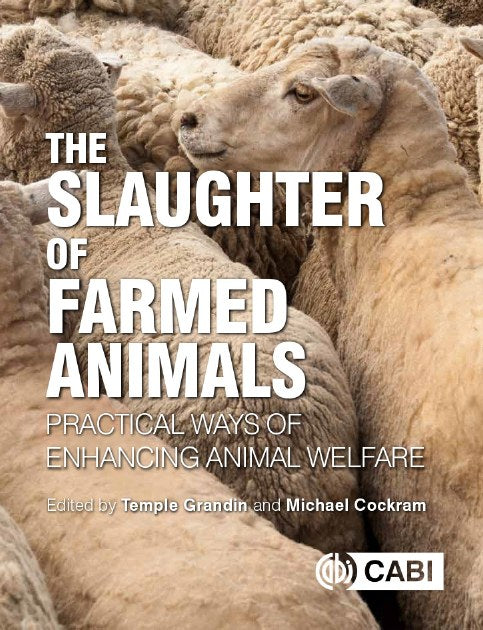 The Slaughter Of Farmed Animals Practical Ways Of Enhancing Animal Welfare