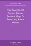 The Slaughter Of Farmed Animals Practical Ways Of Enhancing Animal Welfare