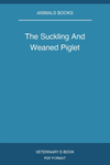 The Suckling And Weaned Piglet