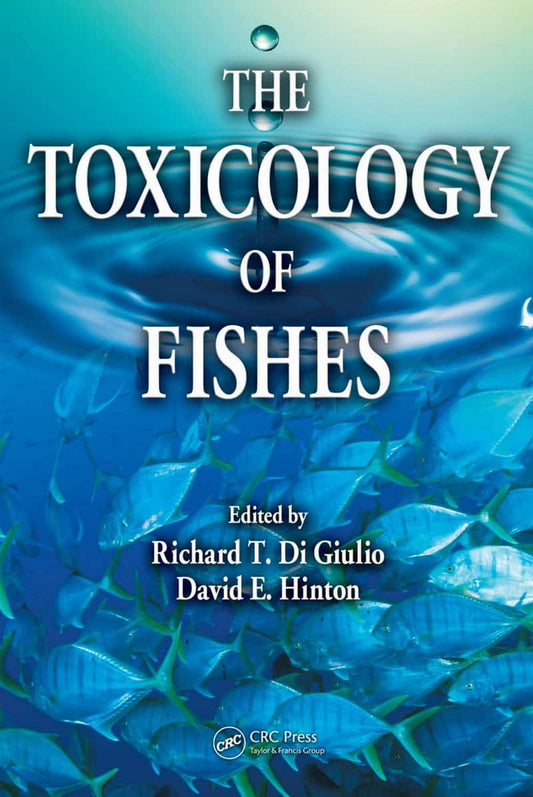 The Toxicology Of Fishes