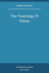 The Toxicology Of Fishes