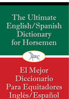 The Ultimate English Spanish Dictionary For Horsemen