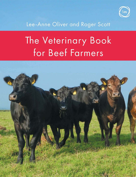The Veterinary Book For Beef Farmers