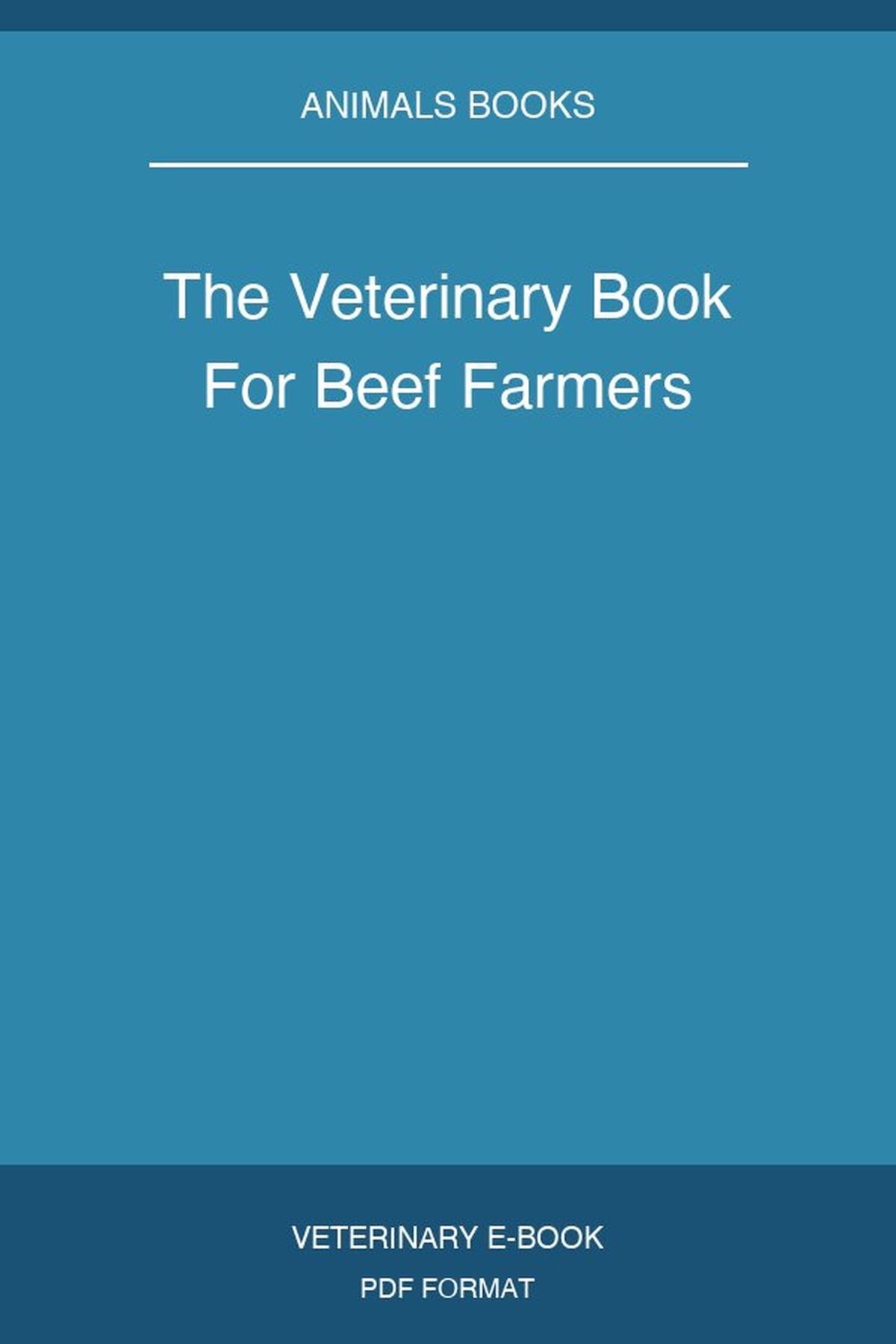 The Veterinary Book For Beef Farmers