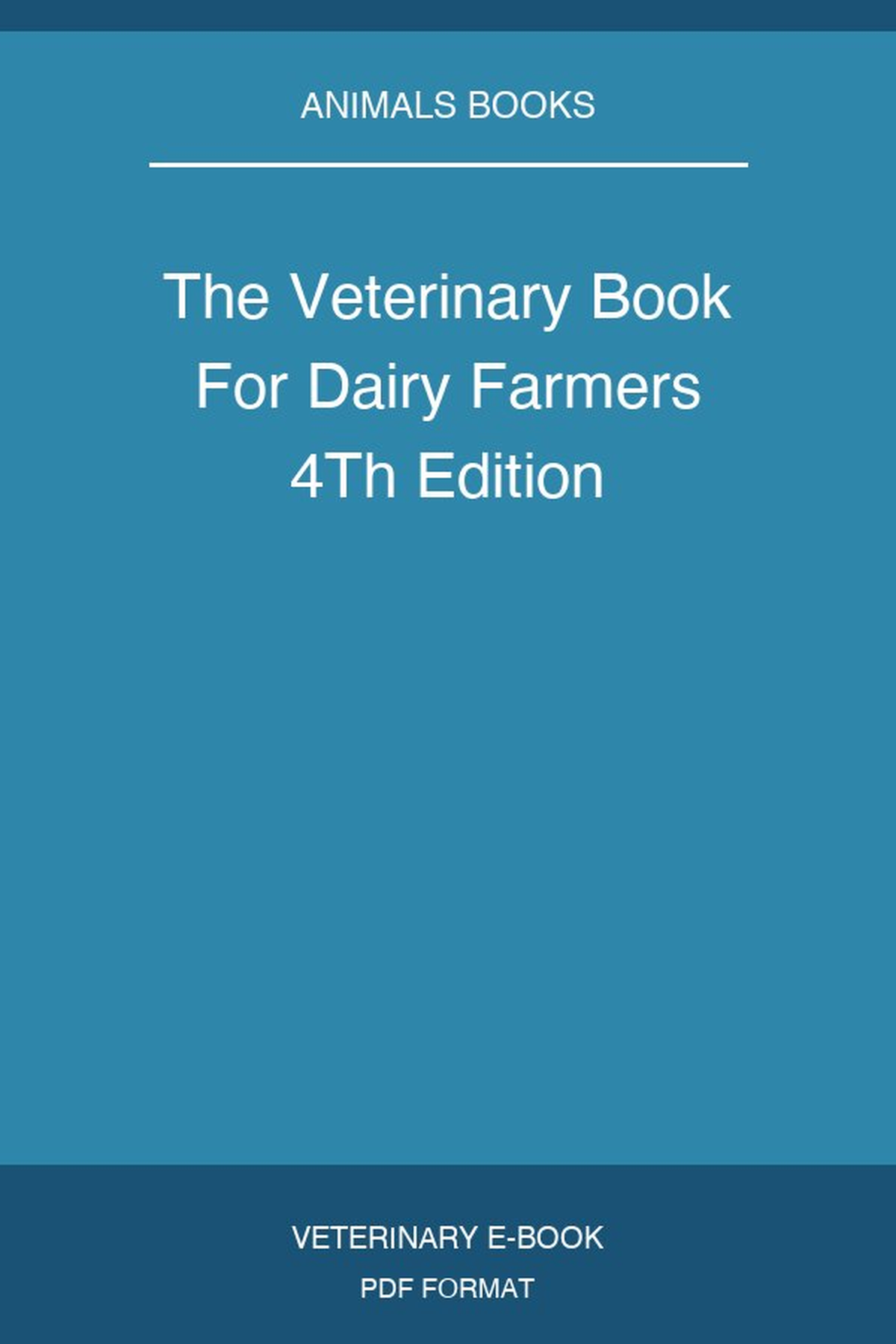 The Veterinary Book For Dairy Farmers 4Th Edition