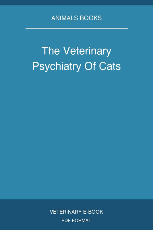 The Veterinary Psychiatry Of Cats