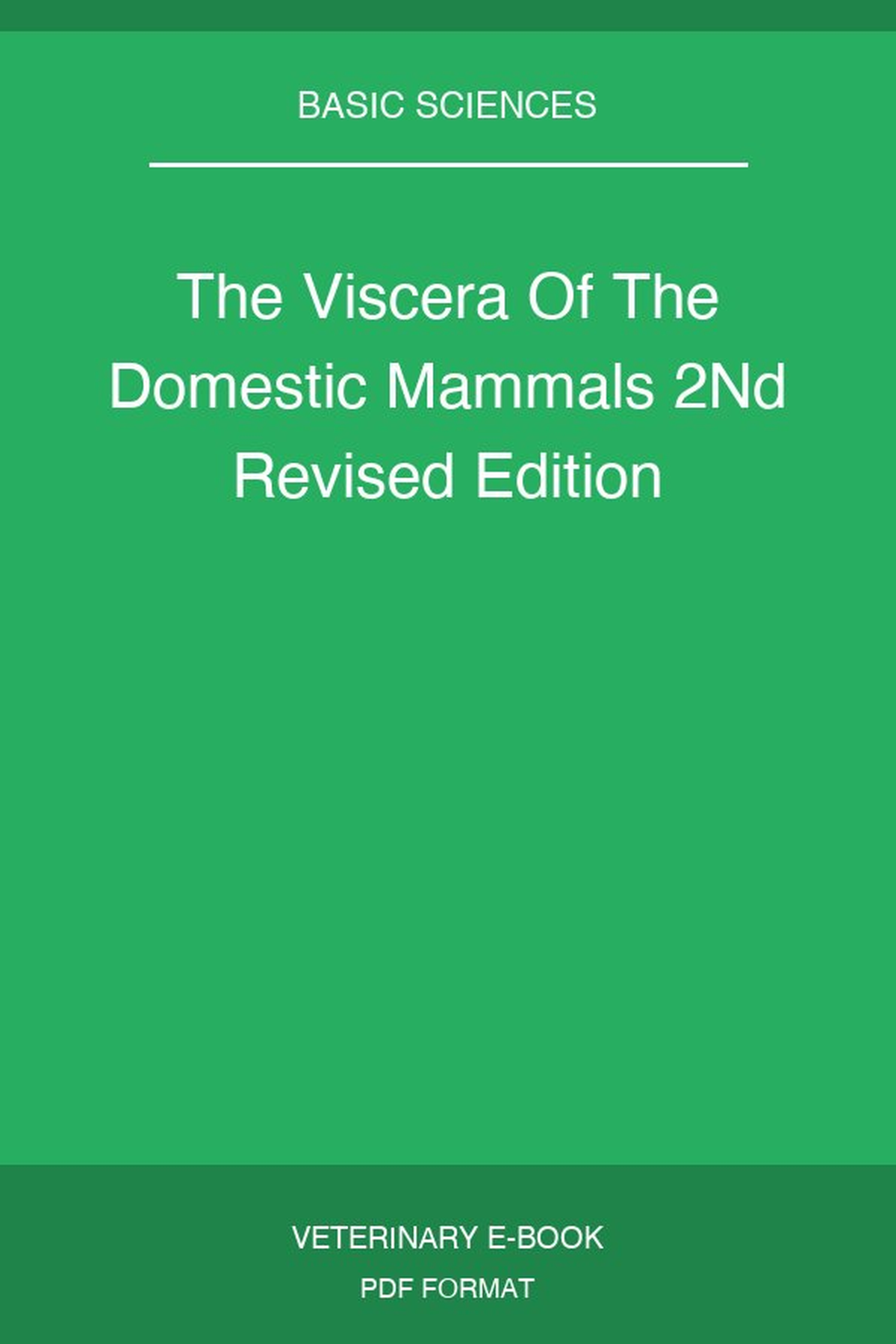 The Viscera Of The Domestic Mammals 2Nd Revised Edition