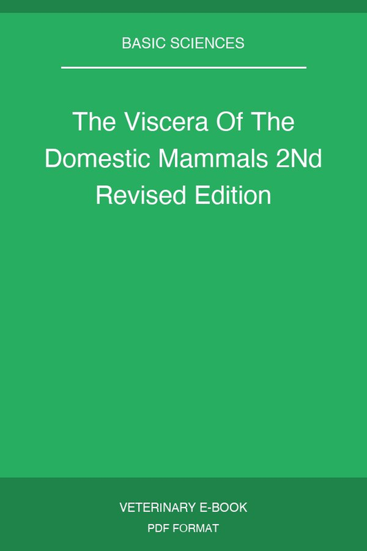 The Viscera Of The Domestic Mammals 2Nd Revised Edition
