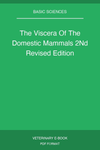 The Viscera Of The Domestic Mammals 2Nd Revised Edition