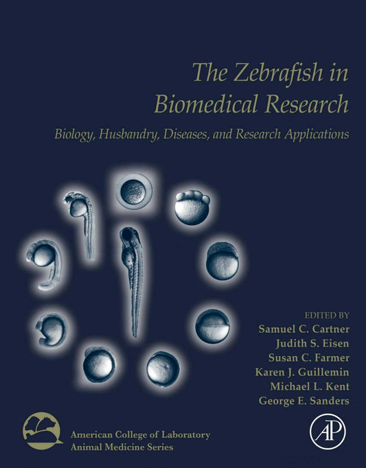 The Zebrafish in Biomedical Research, Biology, Husbandry, Diseases, and Research Applications