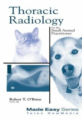 Thoracic Radiology For The Small Animal Practitioner
