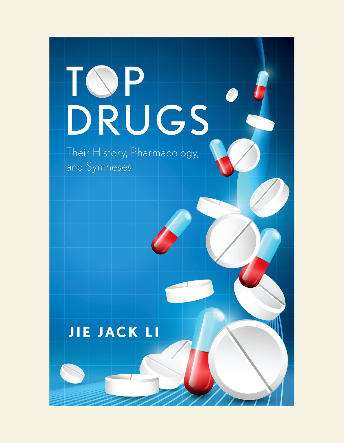 Top Drugs: Their History, Pharmacology, and Syntheses