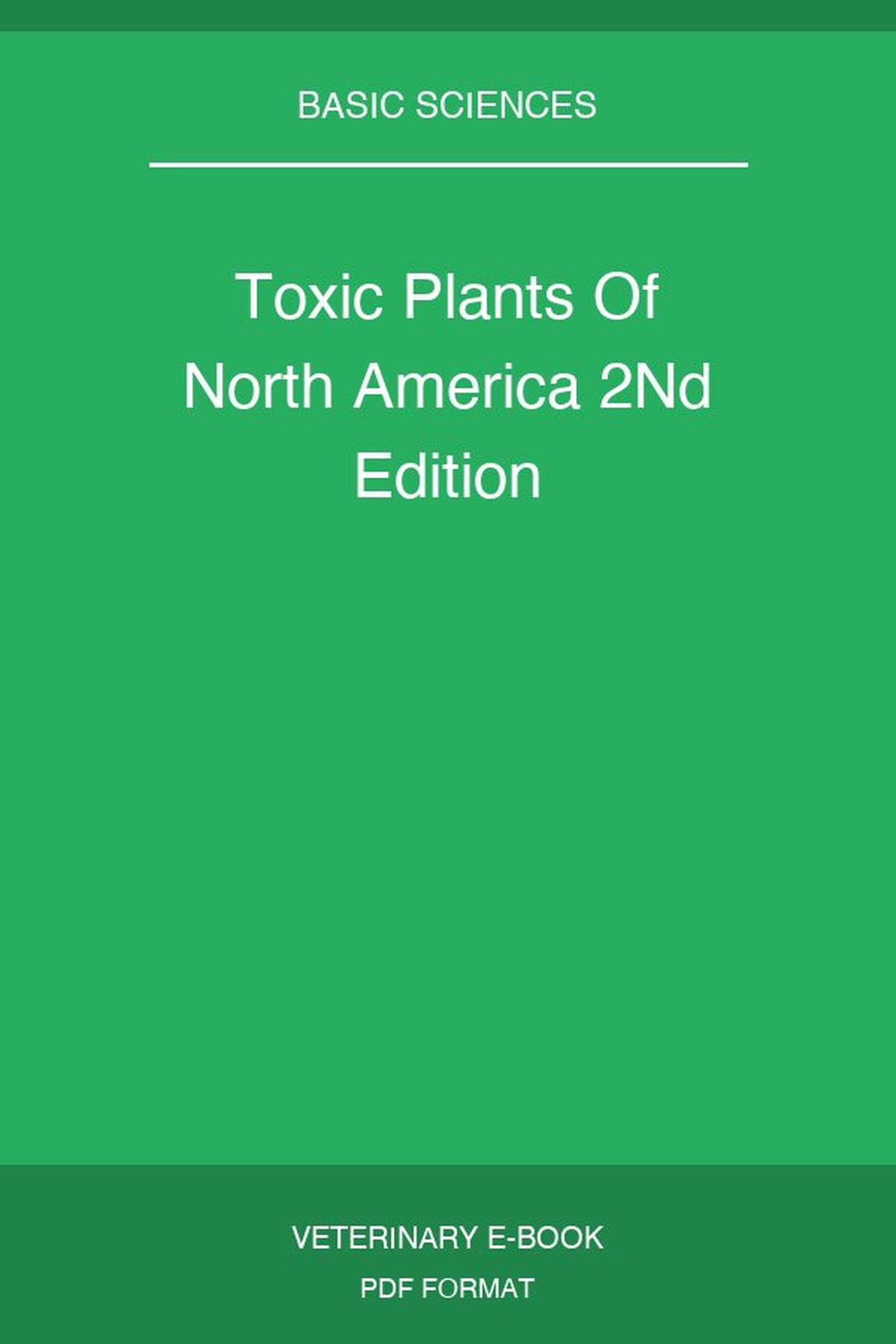 Toxic Plants Of North America 2Nd Edition