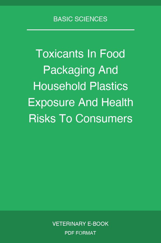 Toxicants In Food Packaging And Household Plastics Exposure And Health Risks To Consumers
