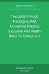 Toxicants In Food Packaging And Household Plastics Exposure And Health Risks To Consumers