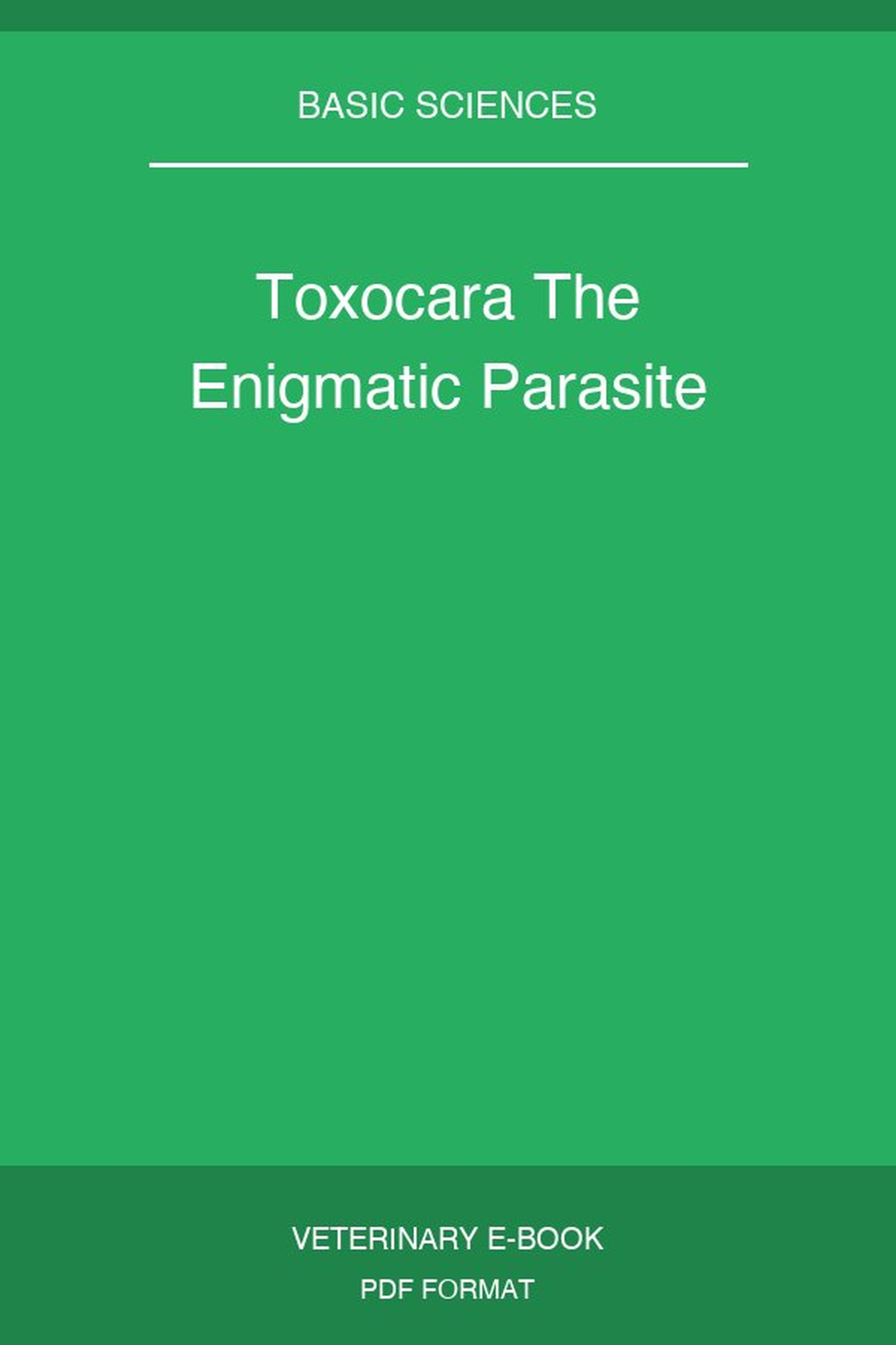 Toxocara The Enigmatic Parasite