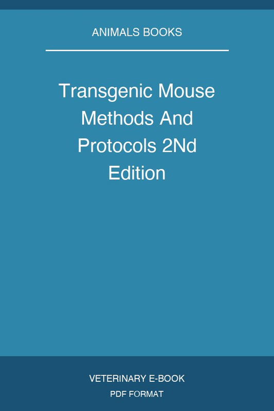 Transgenic Mouse Methods And Protocols 2Nd Edition