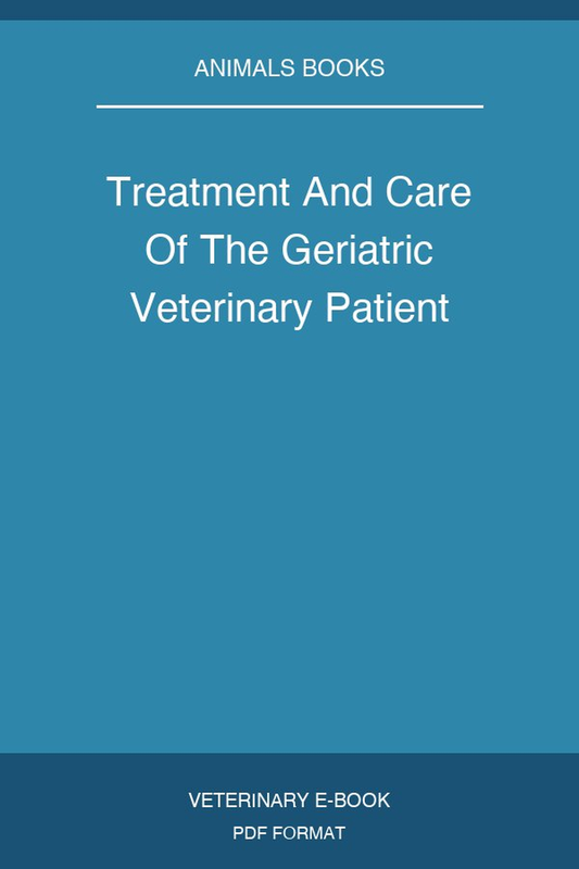 Treatment And Care Of The Geriatric Veterinary Patient