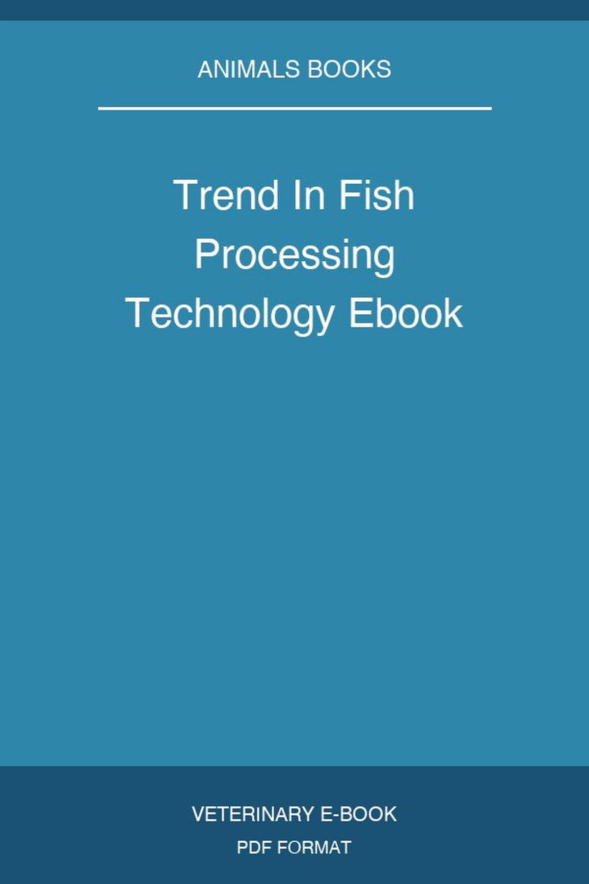 Trend In Fish Processing Technology Ebook