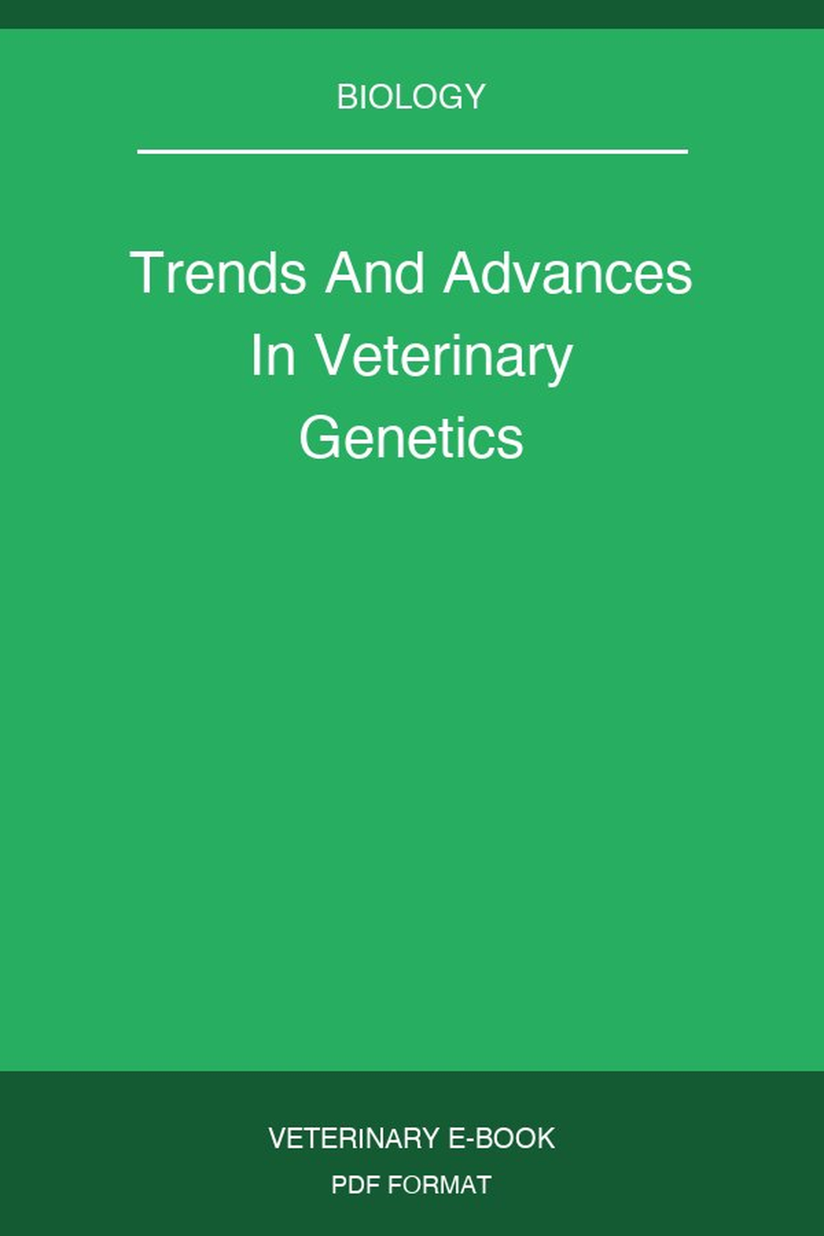 Trends And Advances In Veterinary Genetics