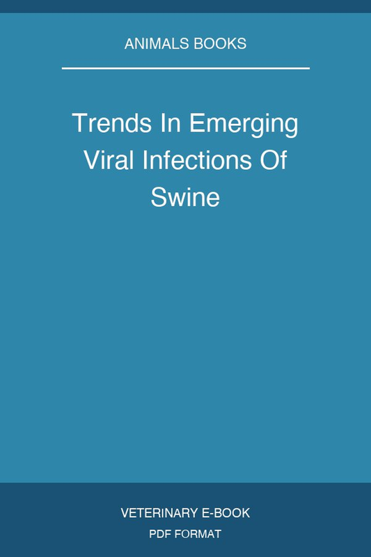Trends In Emerging Viral Infections Of Swine