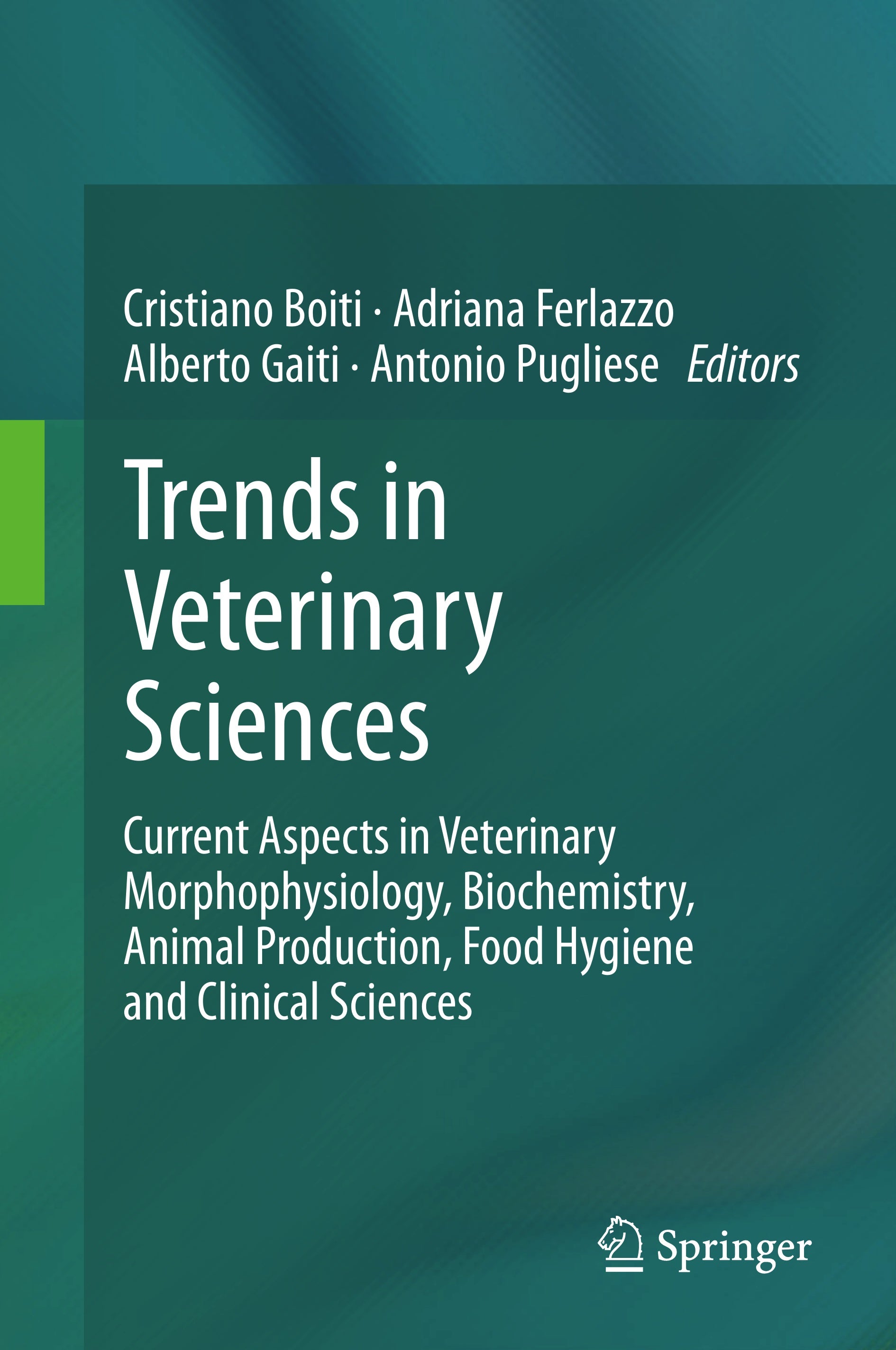 Trends In Veterinary Sciences Current Aspects In Veterinary Morphophysiology Biochemistry Animal Production Food Hygiene And Clinical Sciences