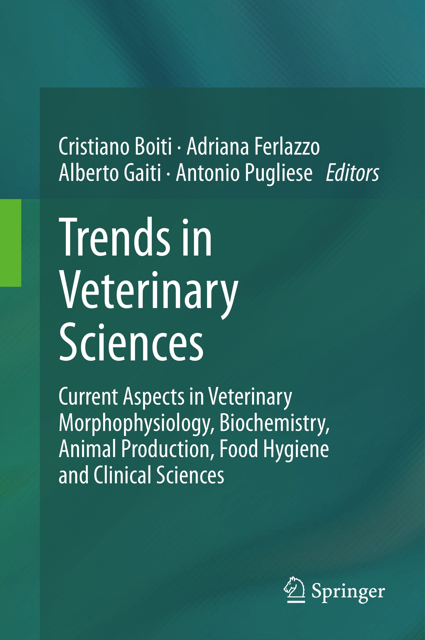 Trends In Veterinary Sciences Current Aspects In Veterinary Morphophysiology Biochemistry Animal Production Food Hygiene And Clinical Sciences