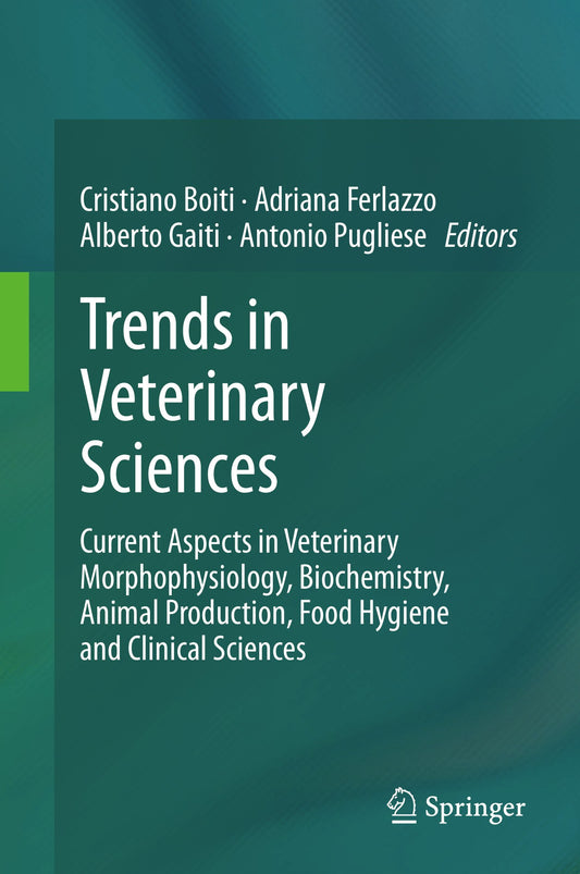 Trends In Veterinary Sciences Current Aspects In Veterinary Morphophysiology Biochemistry Animal Production Food Hygiene And Clinical Sciences