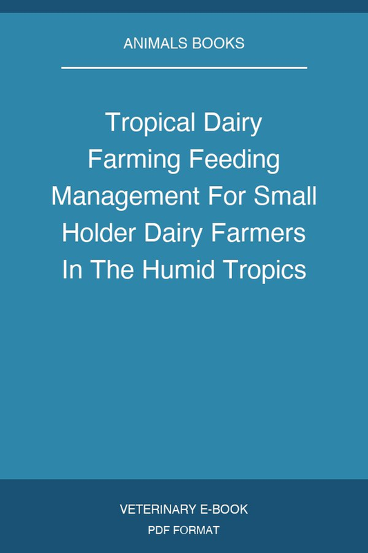 Tropical Dairy Farming Feeding Management For Small Holder Dairy Farmers In The Humid Tropics