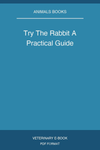 Try The Rabbit A Practical Guide