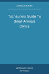 Tschauners Guide To Small Animals Clinics