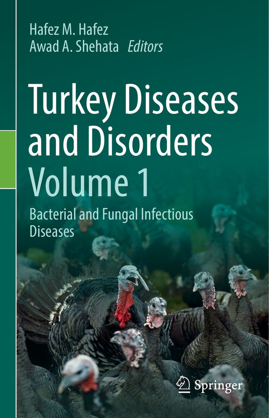 Turkey Diseases and Disorders, Volume 1, Bacterial and Fungal Infectious Diseases
