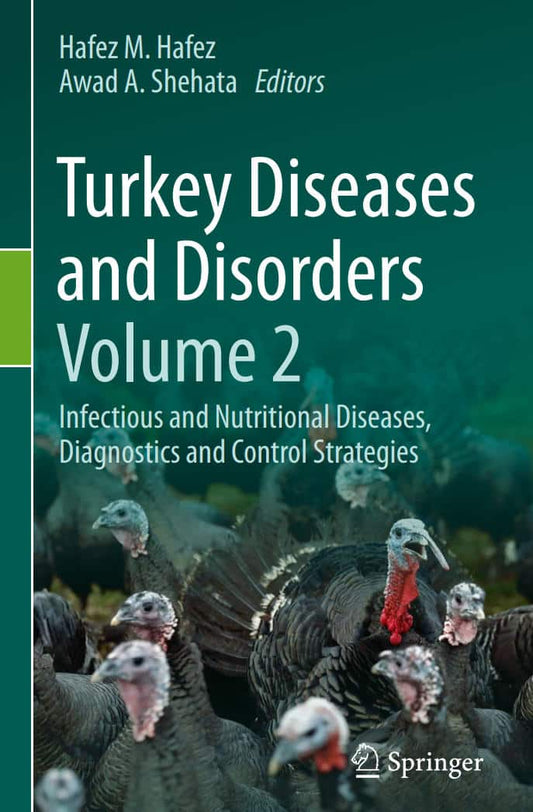 Turkey Diseases and Disorders Volume 2 Infectious and Nutritional Diseases, Diagnostics and Control Strategies - Cover
