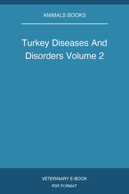 Turkey Diseases And Disorders Volume 2