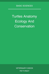 Turtles Anatomy Ecology And Conservation