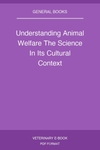 Understanding Animal Welfare The Science In Its Cultural Context