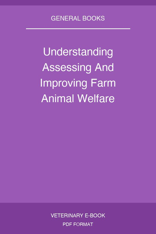 Understanding Assessing And Improving Farm Animal Welfare