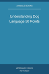 Understanding Dog Language 50 Points