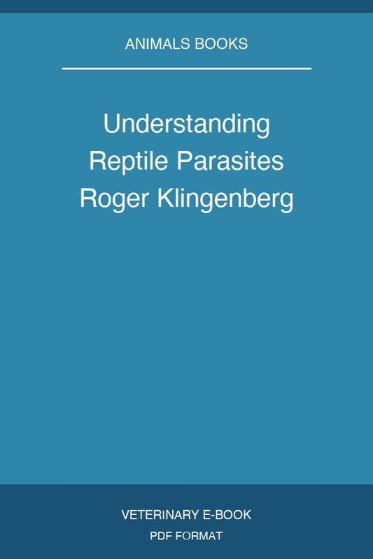 Understanding Reptile Parasites Roger Klingenberg